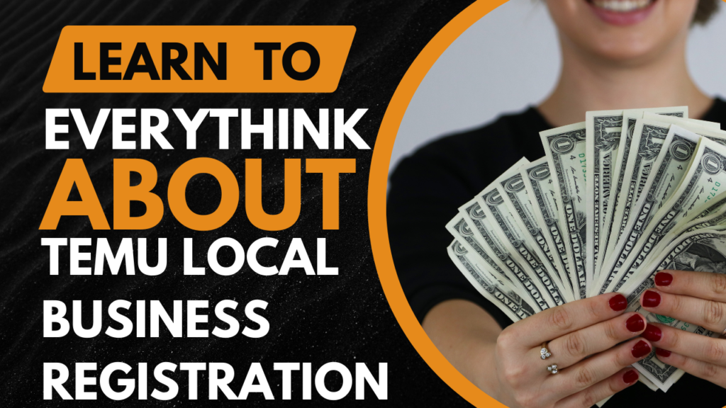 Temu Local Business Registration | 2024 A Comprehensive Guide