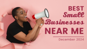 Read more about the article Best Small Businesses Near Me — December 2024